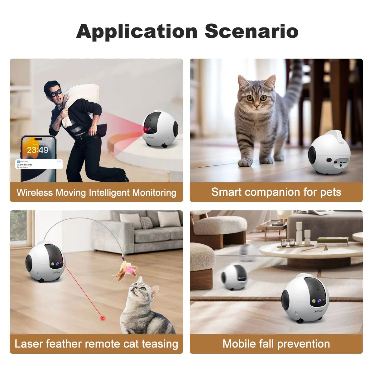 Smart device with various applications including monitoring, companion for pets, remote teasing, and fall prevention.